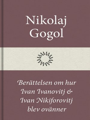 cover image of Berättelsen om hur Ivan Ivanovitj och Ivan Nikiforovitj blev ovänner
